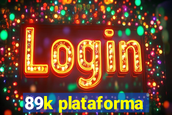 89k plataforma